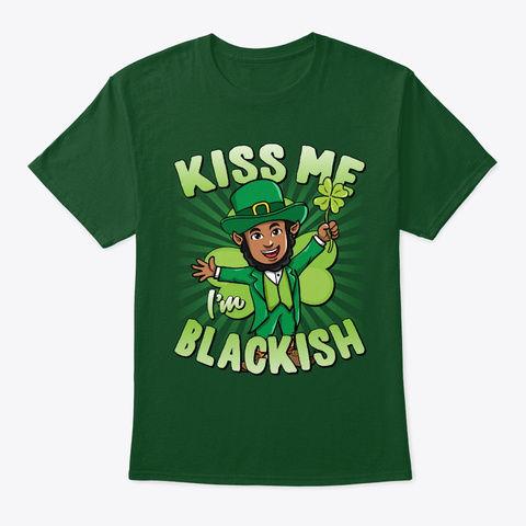 Kiss Me I'm Blackish Black Leprechaun Deep Forest T-Shirt Front