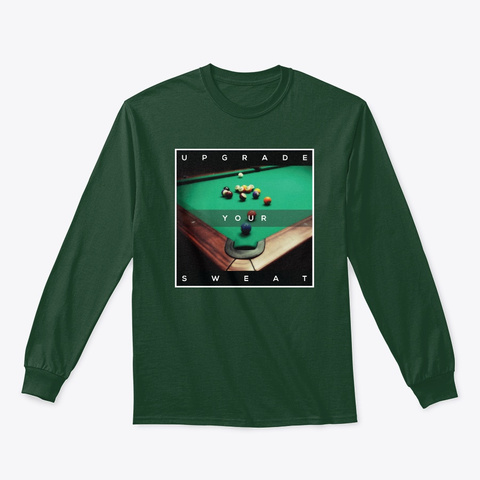 Pov Pool: Upgrade Your Sweat Forest Green T-Shirt Front