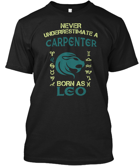 Carpenter Born As Leo Birthday Shirt