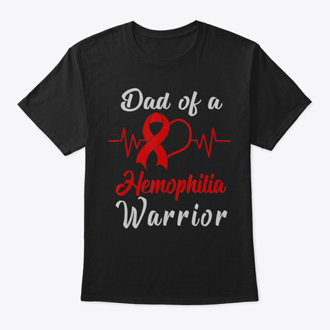 Dad Of A Hemophilia Warrior Hemophilia A Black Camiseta Front
