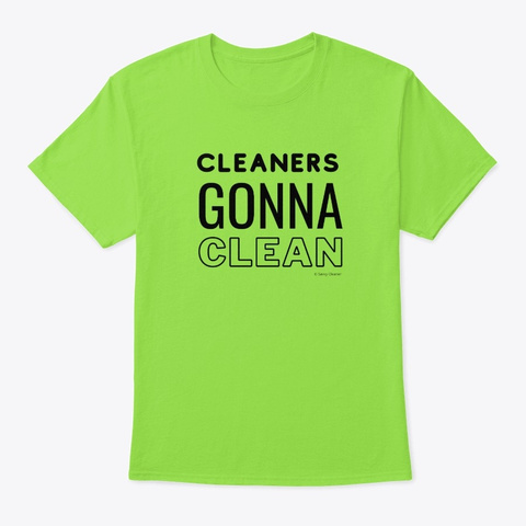 Cleaners Gonna Clean Housekeeping Fun Lime Camiseta Front