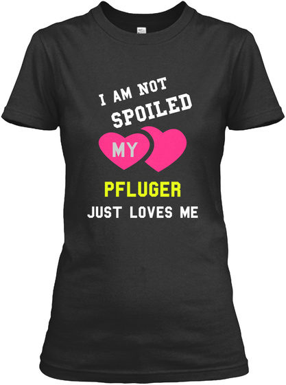 PFLUGER spoiled patner Unisex Tshirt