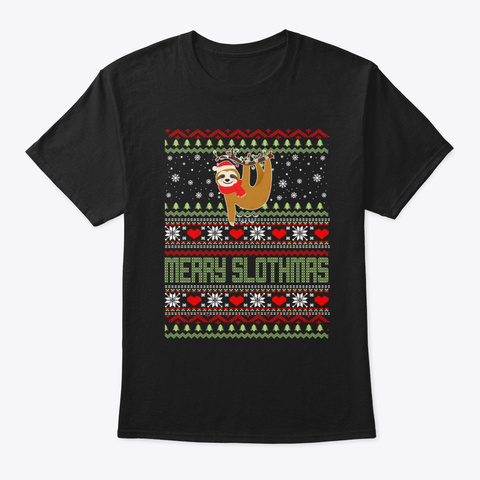  Gift Mery Sloth Ugly Christmas Black T-Shirt Front