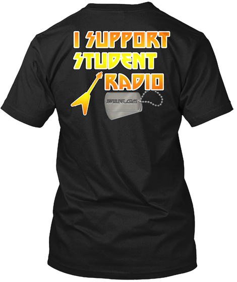I Support Student Radio Black T-Shirt Back