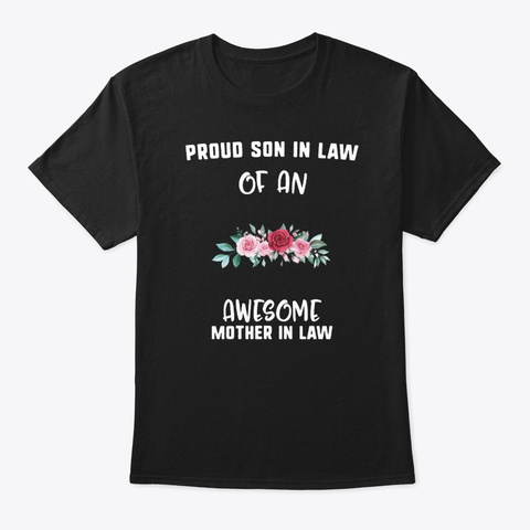 Proud Son In Law Of An Awesome Mother Black T-Shirt Front
