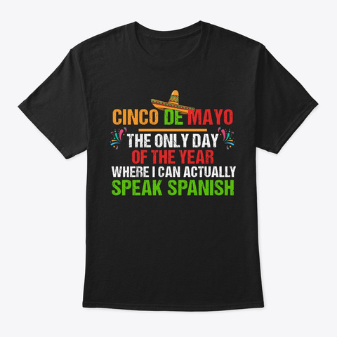 Cinco De Mayo Only Day Can Speak Spanish