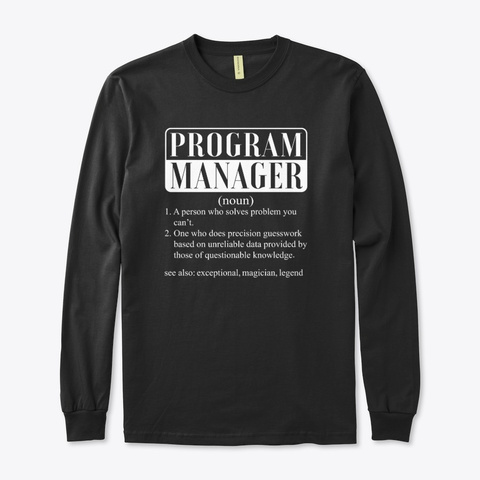 I Am A Program Manager Smiley Humor Gift Black T-Shirt Front