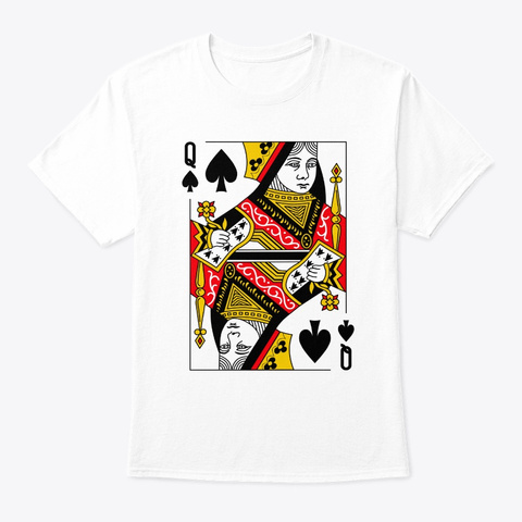Queen Of Spades Classic Card Deck Casino White T-Shirt Front