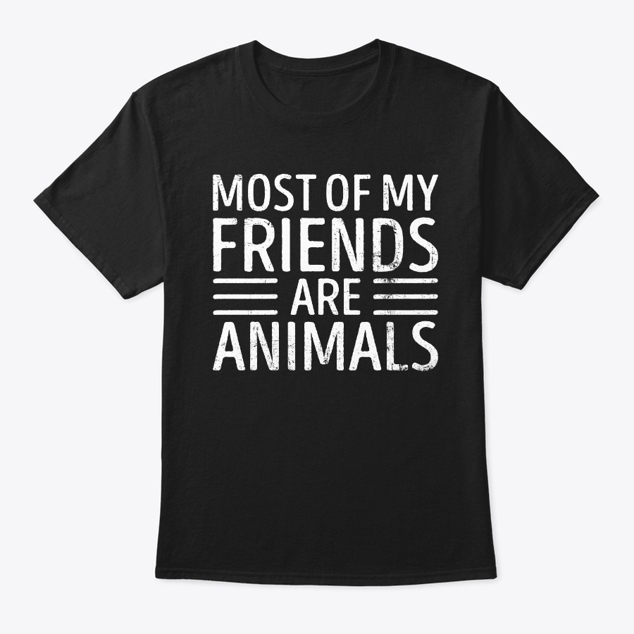 Of My Friends Are Animals Funny Vegan Unisex Tshirt