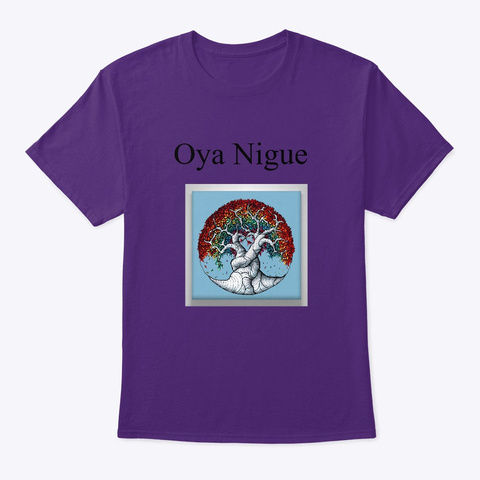 Oya Nigue Enhanced Shirts Unisex Tshirt