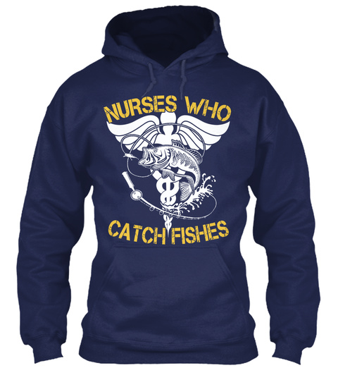 Nurses Who Catch Fishes Navy T-Shirt Front