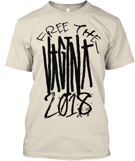 Free The Vagina 2018 Cream T-Shirt Front