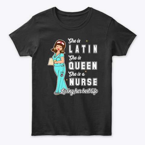 Latin Nurse Queen Shirt Black T-Shirt Front
