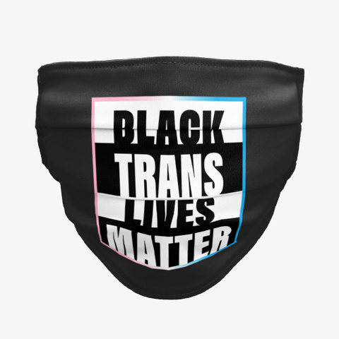 Black Trans Lives Matter Black T-Shirt Front