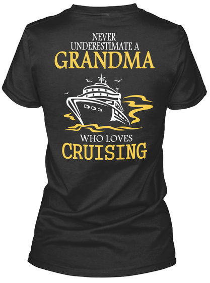 Never Underestimate A Grandma Who Loves Cruising Black T-Shirt Back