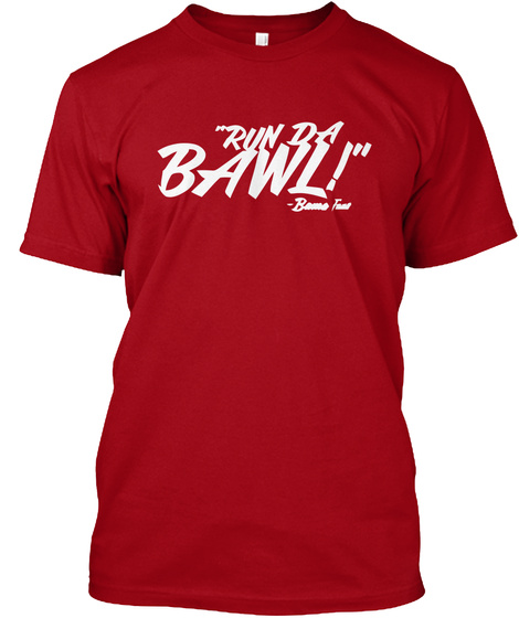 Run Da Bawl ! Bame Deep Red T-Shirt Front