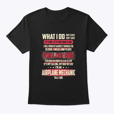 Airplane Mechanic What I Do Black T-Shirt Front