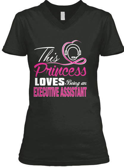 This Princess Loves Being An Executive Assistant Black T-Shirt Front