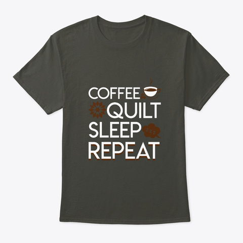 Coffee Quilting Sleep Repeat Funny Shirt Smoke Gray T-Shirt Front
