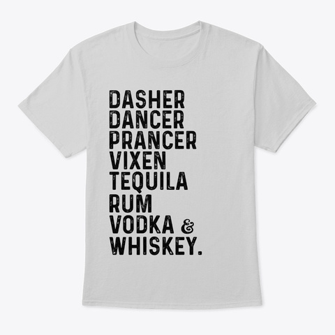 Dasher Dancer Prancer Vixen Alcohol List Light Steel T-Shirt Front