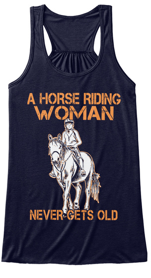 A Horse Riding Woman Never Gets Old Midnight T-Shirt Front