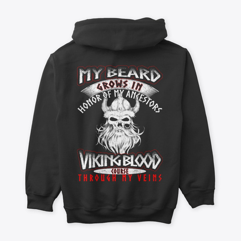 Viking Beard Grows In Veins Viking Blood Black Camiseta Back