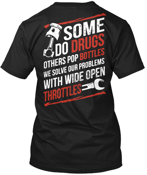 Some Do Drugs Others Pop Bottles Unisex Tshirt