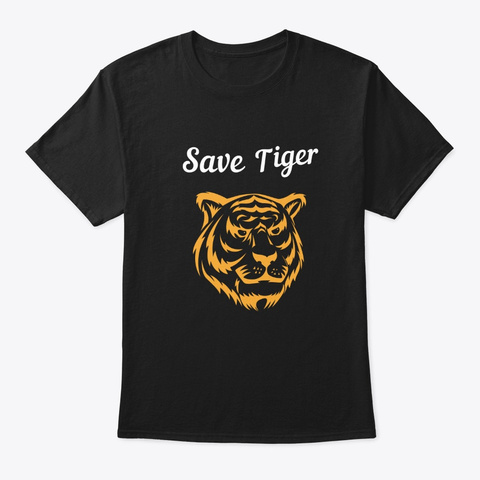 Save Tiger Shirt Black T-Shirt Front