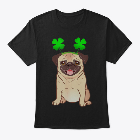 Cute Pug Wearing Shamrock Headband St Pa Black Camiseta Front