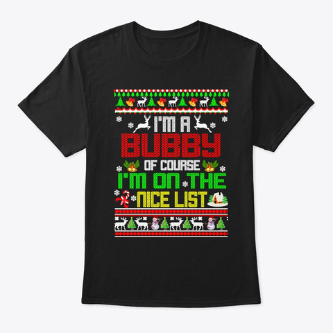 Christmas Gifts Bubby Of Course I'm  Black T-Shirt Front