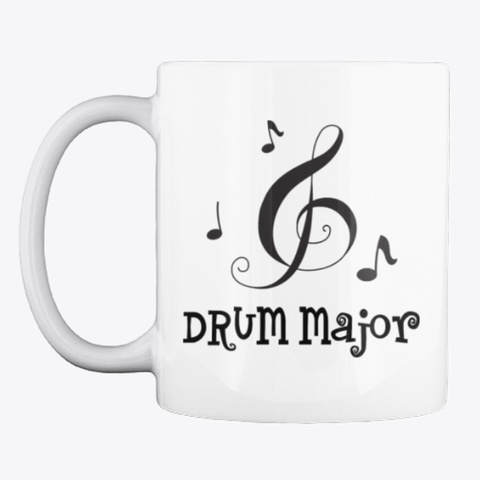 Drum Major Marching Band Music White T-Shirt Front