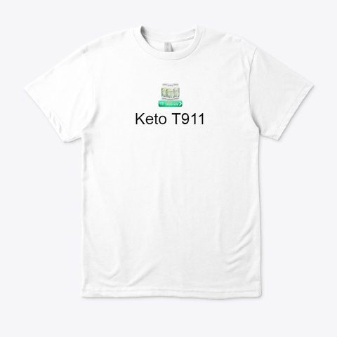 Keto T911 | Keto T911 Reviews – Get Now White T-Shirt Front