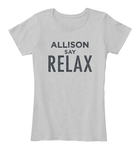 Allison Relax! Light Heather Grey T-Shirt Front