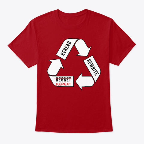 Reread   Rewrite   Regret   Repeat! Deep Red T-Shirt Front