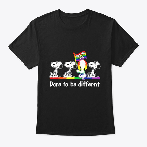 Dare To Be Differnt Dog Funny Lgbt Gay Black T-Shirt Front