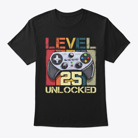  Gamer Gift Level 25 Unlocked Black T-Shirt Front