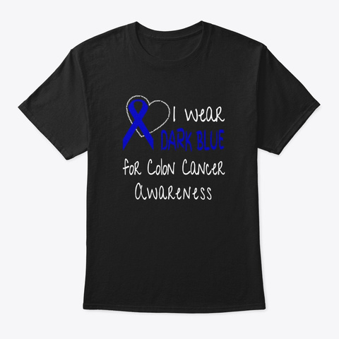 I Wear Dark Blue For Colon Cancer Black T-Shirt Front