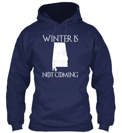 Winter Is Not Coming Navy T-Shirt Front