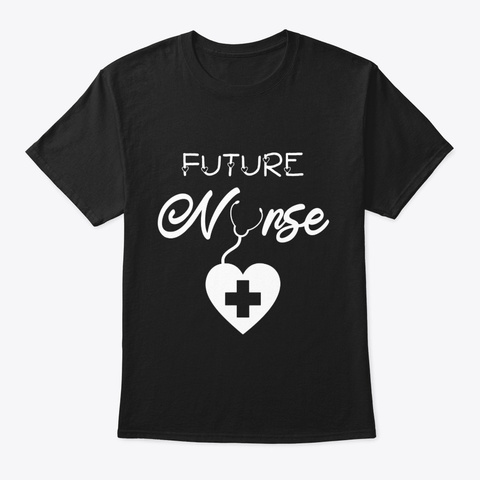 Future Nurse Cute Funny Rn Hospital Black T-Shirt Front