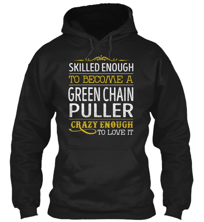 Green Chain Puller - Skilled Enough