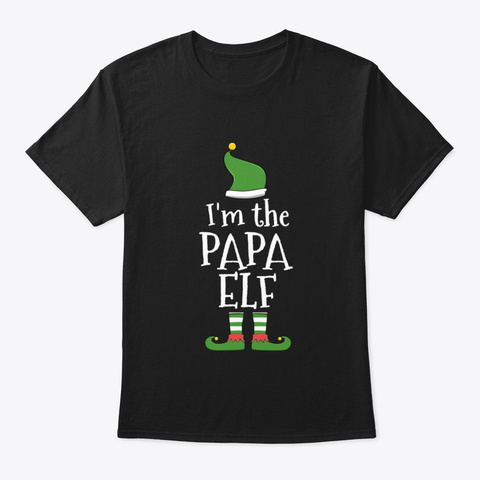 Papa Elf For Matching Family Christmas G Black T-Shirt Front