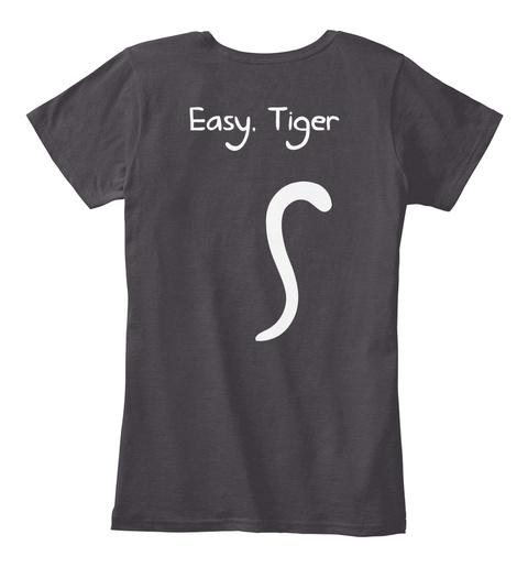 Easy. Tiger S Heathered Charcoal  T-Shirt Back