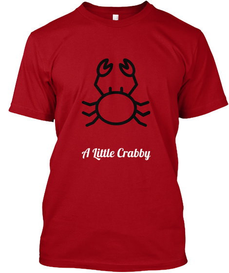 A Little Crabby Deep Red T-Shirt Front