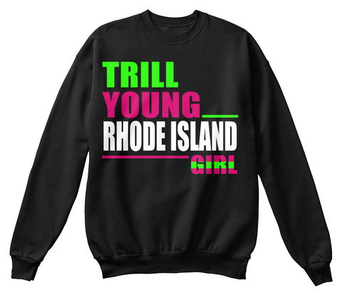 Trill Young Rhode Island Girl Black T-Shirt Front