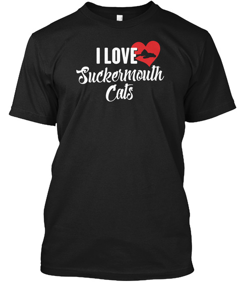 I Love Suckermouth Cats Black T-Shirt Front
