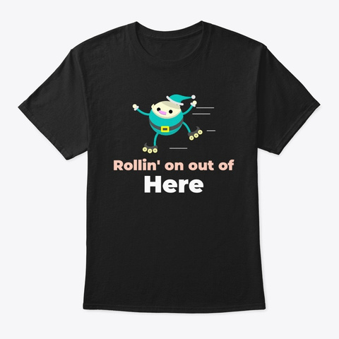Rolling Out Of Here Black T-Shirt Front