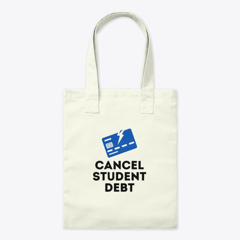 Cancel Student Debt Gift Natural T-Shirt Front