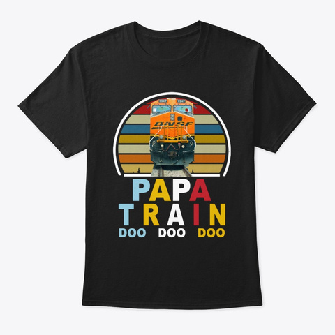 Papa Train Doo Doo Doo Vintage Shirt Black T-Shirt Front