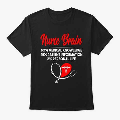 Nurse Brain 80 Medical Knowledge Black T-Shirt Front