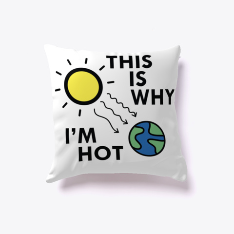 This Is Why Im Hot White áo T-Shirt Front